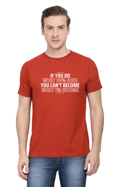 If You Do What 99% Does T-Shirt - Bold Motivational Graphic Tee for High Achievers