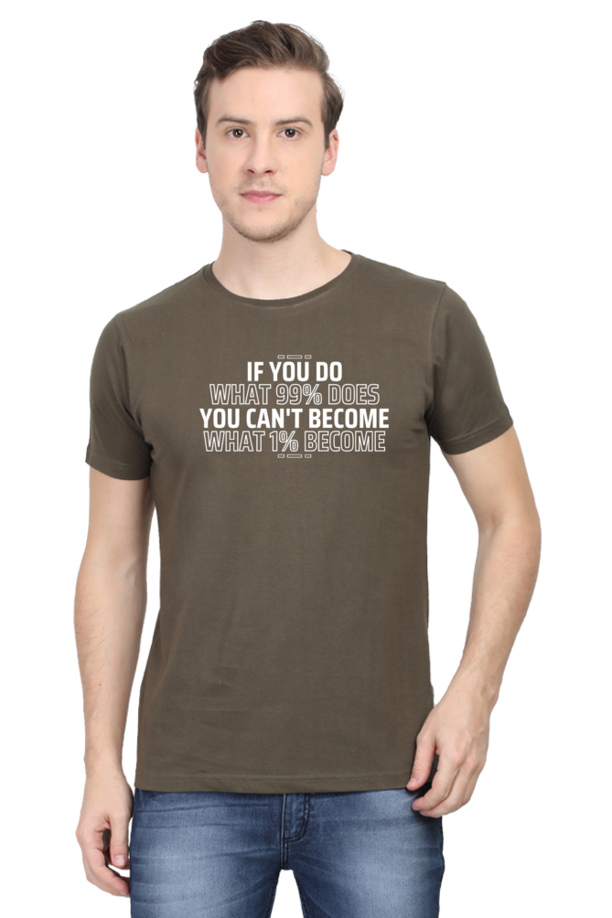 If You Do What 99% Does T-Shirt - Bold Motivational Graphic Tee for High Achievers