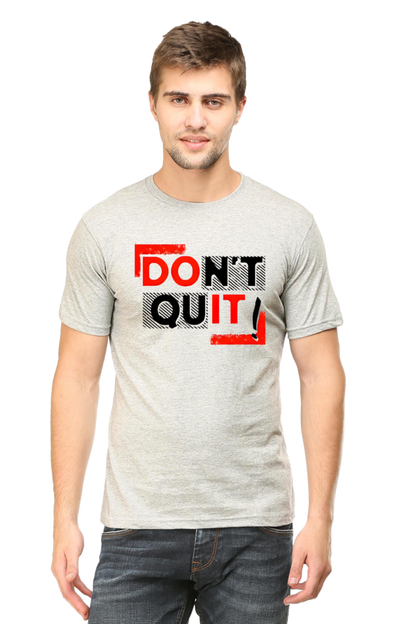 Don't Quit Motivational Graphic T-Shirt - Unisex Tee for Inspiration and Determination