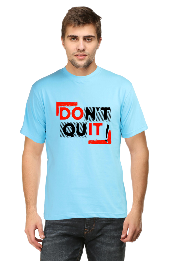 Don't Quit Motivational Graphic T-Shirt - Unisex Tee for Inspiration and Determination