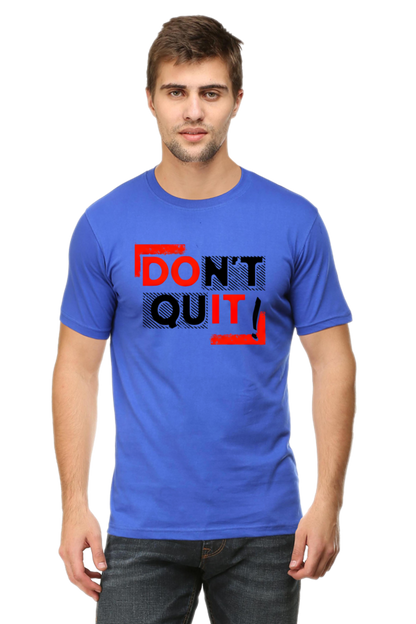 Don't Quit Motivational Graphic T-Shirt - Unisex Tee for Inspiration and Determination